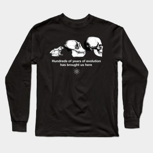 "Hundreds of years of Evolution" Funny Science Joke Shirt Long Sleeve T-Shirt